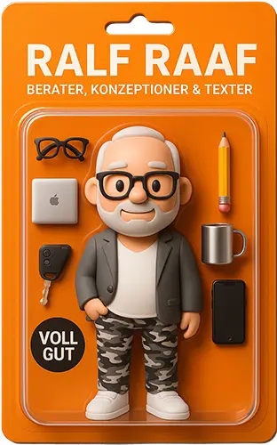 Advertising with a Guarantee – Copywriting with a Guarantee – Ralf Raaf as Action FigureKonzeptioner und Texter