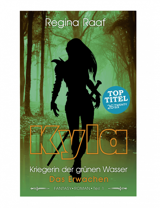 Buchcover "Kyla – Kriegerin der grünen Wasser – Teil 1: Das Erwachen" von Autorin Regina Raaf